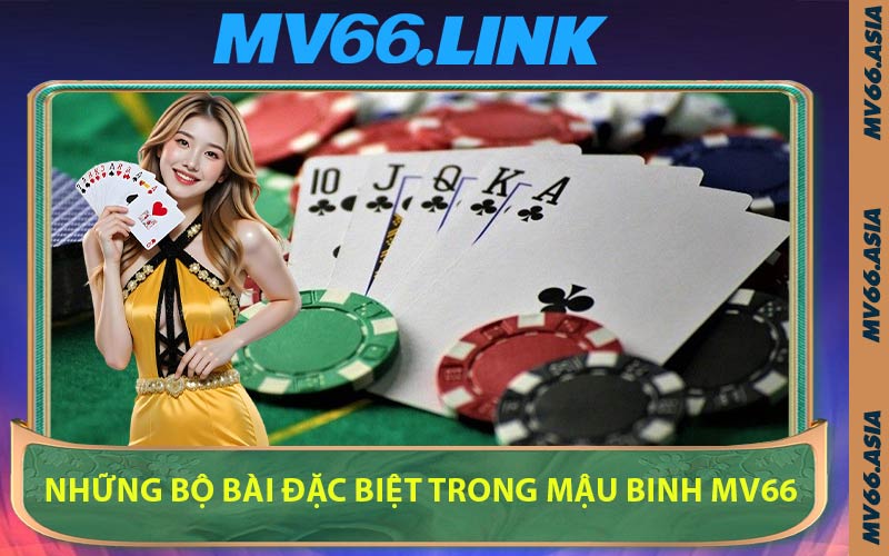 Những Bộ Bài Đặc Biệt Trong Mậu Binh MV66